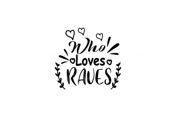 Download Who Love Raves-Lettering Font - Love Collection
