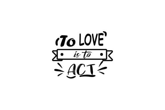 Download To Love is to Act-Lettering Font - Love Collection
